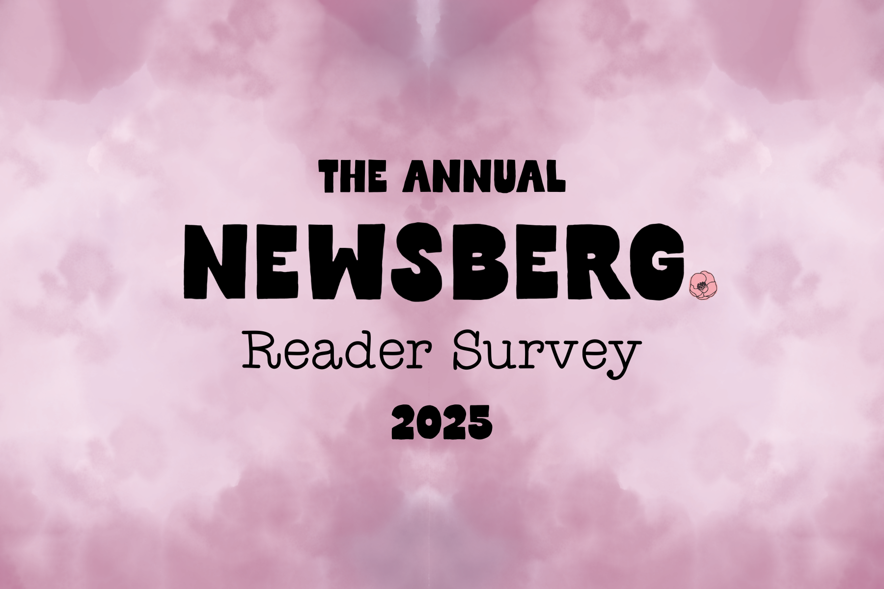The Annual Newsberg Reader Survey 2025
